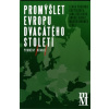 Promýšlet Evropu dvacátého století II - Lenka Pokorná Korytarová