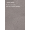 Realistická mágia: objekty, ontológia, kauzalita - Timothy Morton