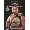 Cesta k titulu MMA World Champion - Attila Végh