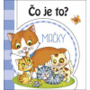 Čo je to? Mačky