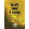 Nejde snad o básně - Petr Soukup