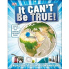 It Can't be True!