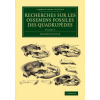 Recherches sur les ossemens fossiles des quadrupedes