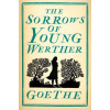 The Sorrows of Young Werther - Johann Wolfgang Goethe
