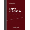 Pobyt cudzincov judikatúra - Berthotyová Elena