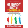Obklopený idiotmi v zamestnaní - Thomas Erikson
