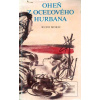 OHEŇ Z OCEĽOVÉHO HURBANA… (Rudo Moric)