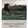 Dunaj v plamenech - Jaroslav Tvrdý