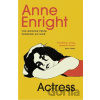 Actress - Anne Enright