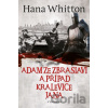 Adam ze Zbraslavi a případ kralevice Jana - Hana Whitton, Michal Houba (ilustrátor)