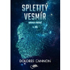 Spletitý vesmír - Dolores Cannon