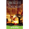 E-kniha Prokletí zlatokopů - Karel Cubeca