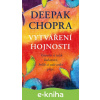 E-kniha Vytváření hojnosti - Deepak Chopra