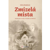 Zmizelá místa - Houšková Klára