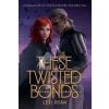These Twisted Bonds - Lexi Ryanová