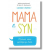 Mama a syn (Múdrosť, ktorá vychádza zo srdca)