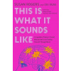 This Is What It Sounds Like - A Legendary Producer Turned Neuroscientist on Finding Yourself Through Music