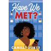 Have We Met? - Camille Baker