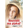 Neuvidíš ma plakať - Laura Fechová