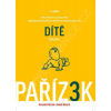 Kniha o těhotenství, porodu a dítěti 3.díl - Dítě