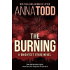 The Burning: A Brightest Stars novel - Anna Toddová