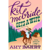 Kit McBride Gets a Wife - Amy Barry