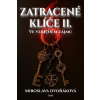 Z(a)tracené klíče II - Miroslava Dvořáková