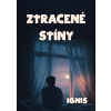 Ztracené stíny - Ignis
