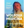 Wolfova medicína - Wolf-Dieter Storl