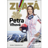 ZLATÁ Petra Vlhová (Dana Čermáková)