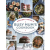 Annabel Karmel’s Busy Mum’s Cookbook - Annabel Karmel