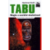 Tabu - Magie a sociální skutečnost - Kraft Hartmut