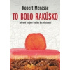 To bolo Rakúsko - Robert Menasse
