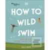 How to Wild Swim