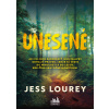 Unesené - Jess Lourey
