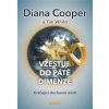 Vzestup do páté dimenze Kráčející duchovní mistr - Cooper Diana Autor Whild Tim Autor