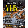 Gunsmithing the AR-15, The Bench Manual