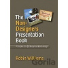 The Non-Designer's Presentation Book - Robin Williams