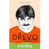 E-kniha Romantické dřevo - Pavel Soukup