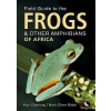 Field Guide to the Frogs & Other Amphibians of Africa (Channing Alan)