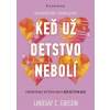 Keď už detstvo nebolí - Gibson C. Lindsay
