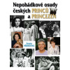 Nepohádkové osudy českých princů a princezen