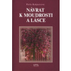 Návrat k moudrosti a lásce