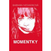 Momentky - Barbara Nesvadbová
