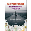 Karty Lenormand - Velký průvodce výkladem