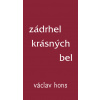Zádrhel krásných bel - Václav Hons