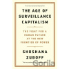 The Age of Surveillance Capitalism - Shoshana Zuboff