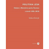 Politika lesa - Michal Hořejší