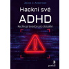 Hackni své ADHD - Jesse J. Anderson