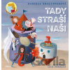 Tady straší naši - Daniela Krolupperová, Lucie Dvořáková (ilustrátor)